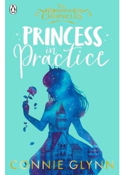 Princess In Practice - Connie Glynn
