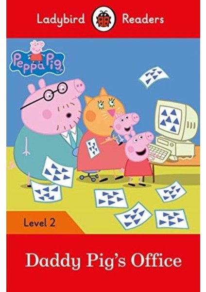 Peppa Pig: Daddy Pig’s Office - Readers Level 2 -