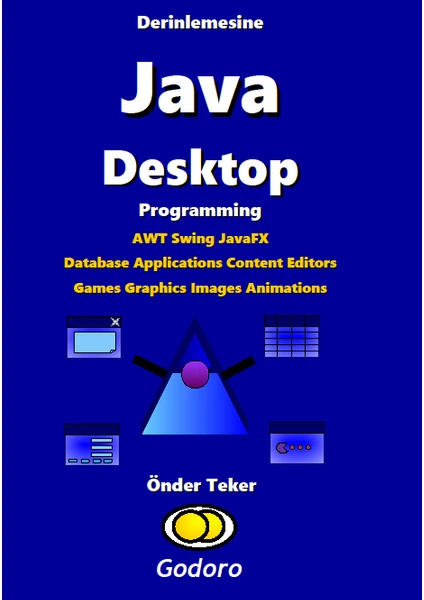 Godoro Yayıncılık Derinlemesine Java Desktop Programming - Önder Teker