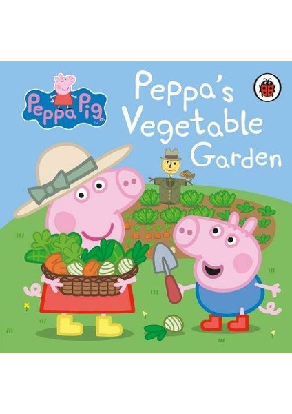Peppa Pig: Peppa's Vegetable Garden - Peppa Pig