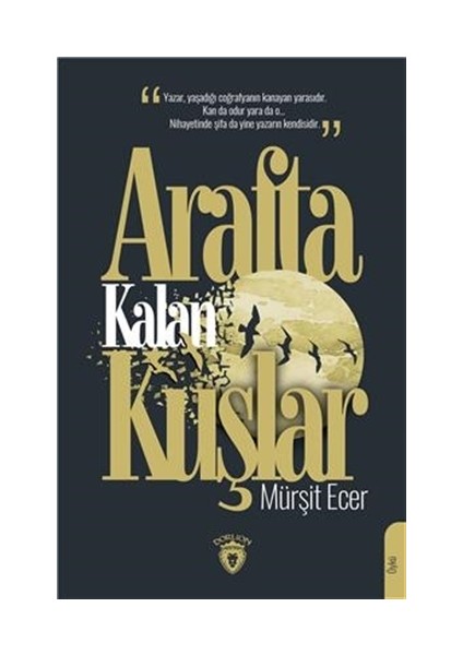 Arafta Kalan Kuşlar - Mürşit Ecer