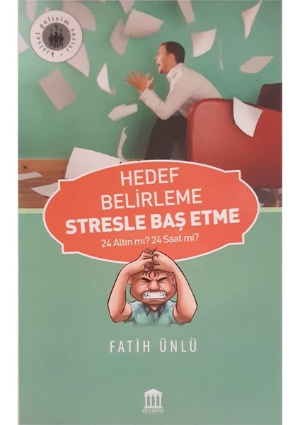 Hedef Belirleme Stresle Baş Etme - Fatih Ünlü