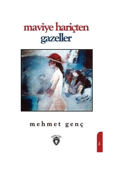 Maviye Hariçten Gazeller - Mehmet Genç