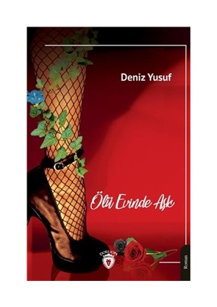 Ölü Evinde Aşk - Deniz Yusuf