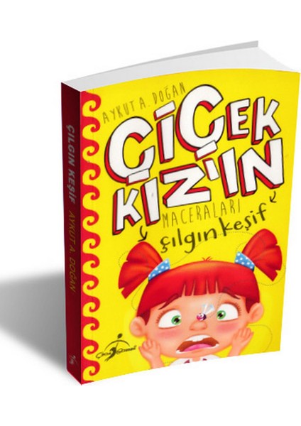 Çılgın Keşif - Çiçek Kızın Maceraları - Aykut A. Doğan