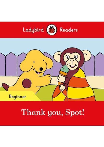 Thank You, Spot! – Readers Beginner Level -