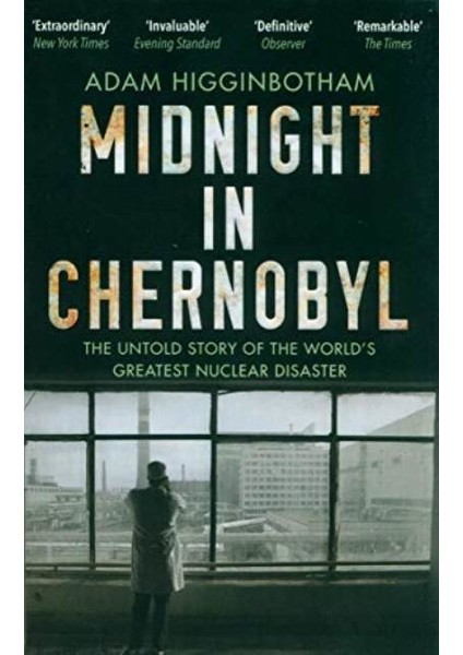 Midnight In Chernobyl - Adam Higginbotham