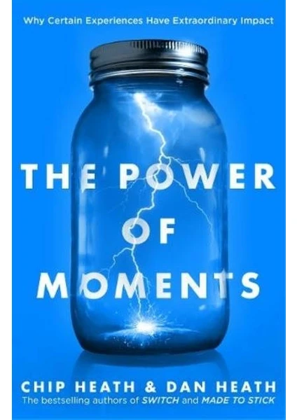 The Power Of Moments - Dan Heath