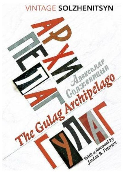 The Gulag Archipelago - Puşkin Soljenitsin