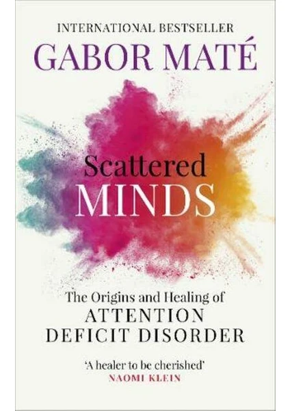 Scattered Minds - Gabor Mate