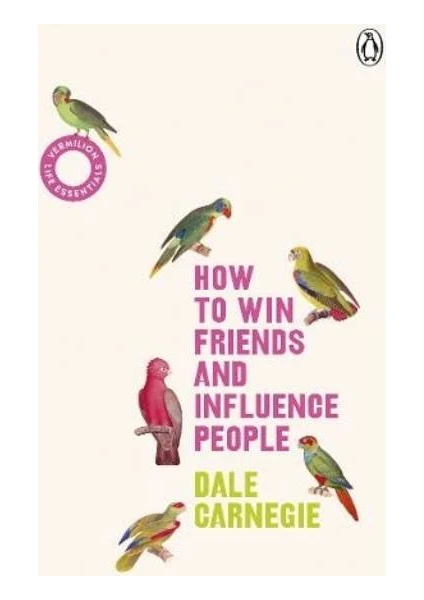 How To Win Friends And Influence People - Dale Carnegie