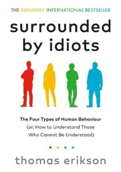 Surrounded By Idiots - Thomas Erikson