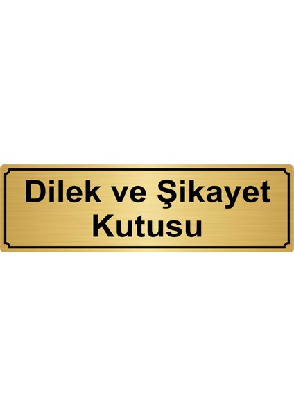 Dilek ve Şikayet Kutusu Yönlendirme Levhası 7 x 20 cm Altın Renk Metal