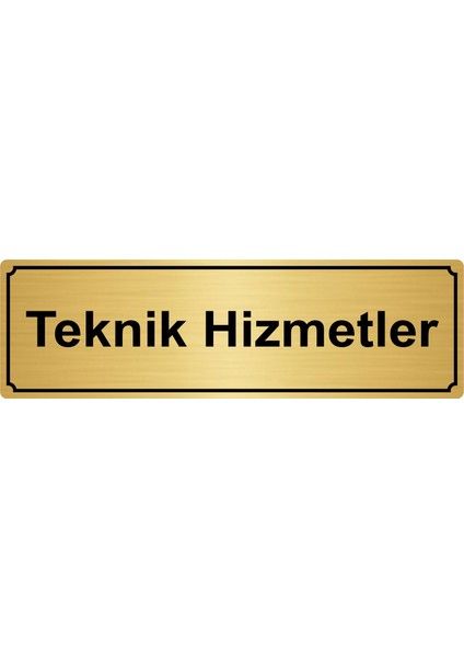 Teknik Hizmetler Yönlendirme Levhası 7 x 20 cm Altın Renk Metal