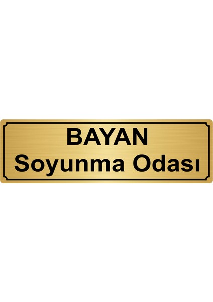 Bayan Soyunma Odası Yönlendirme Levhası 10 x 20 cm Altın Renk Metal