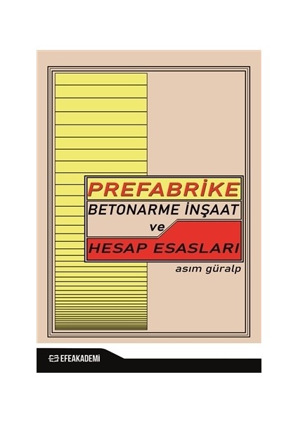 Prefabrike Betonarme İnşaat Ve Hesap Esasları - Asım Güralp
