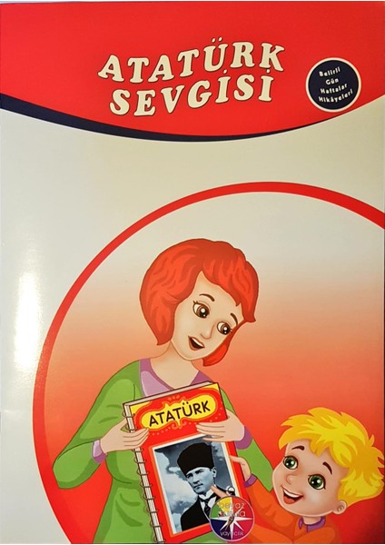 Belirli Gün Öyküleri - Atatürk Sevgisi - Seçkin Tabar