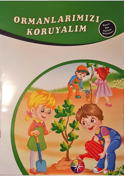Belirli Gün Öyküleri - Ormanlarımızı Koruyalım - Seçkin Tabar