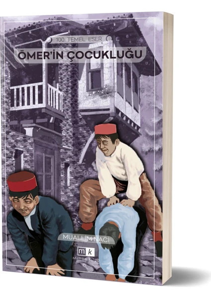 Ömer'in Çocukluğu -Muallim Naci