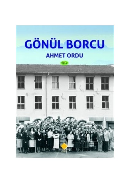Gönül Borcu - Ahmet Ordu