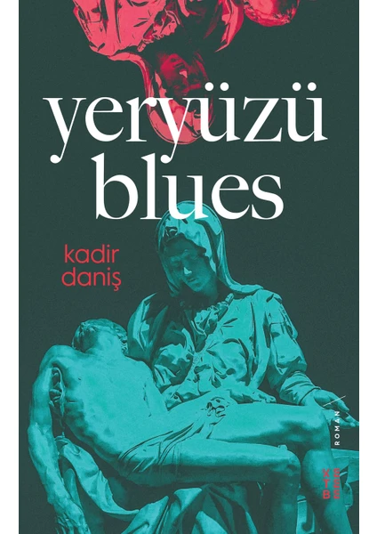 Yeryüzü Blues - Kadir Daniş