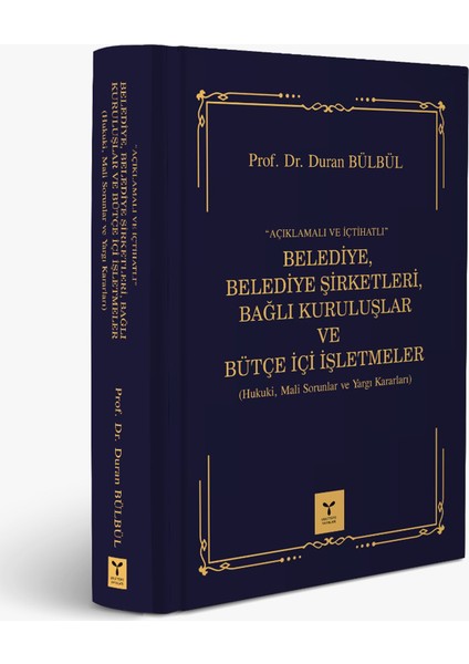 Belediye, Belediye Şirketleri, Bağlı Kuruluşlar ve Bütçe Içi Işletmeler - Duran Bülbül