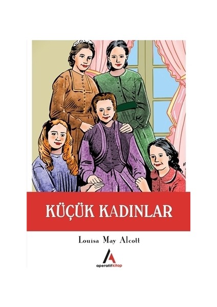 Küçük Kadınlar - Louisa May Alcott