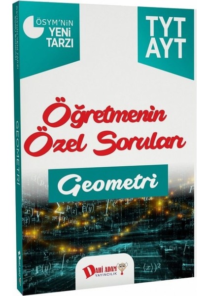 Tyt Ayt Öğretmenin Özel Soruları Geometri Soru Bankası