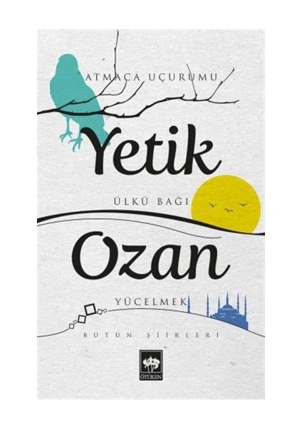 Yetik Ozan Bütün Şiirleri - Yetik Ozan