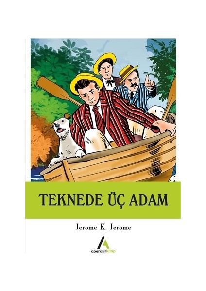 Teknede Üç Adam - Jerome K. Jerome