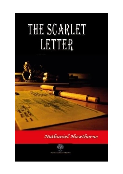 The Scarlet Letter - Nathaniel Hawthorne