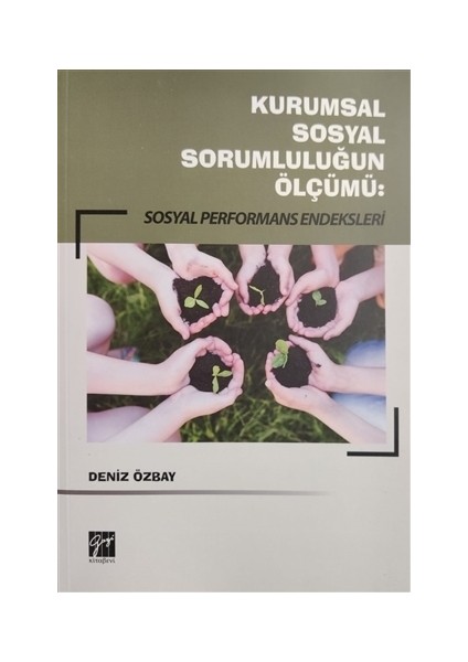 Kurumsal Sosyal Sorumluluğun Ölçümü: Sosyal Performans Endeksleri - Deniz Özbay