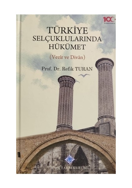 Türkiye Selçuklularında Hükümet - Refik Turan