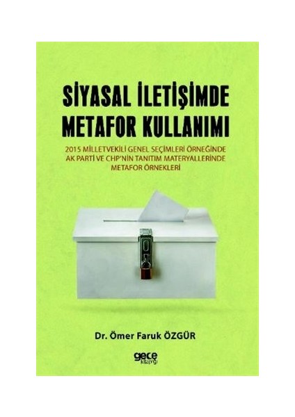 Siyasal İletişimde Metafor Kullanımı - Ömer Faruk Özgür