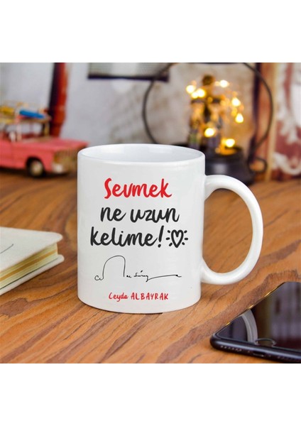 İsme Özel Tasarımlı Kupa Bardak - Sevmek Ne Uzun Kelime