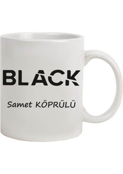 İsme Özel Tasarımlı Kupa Bardak - Black