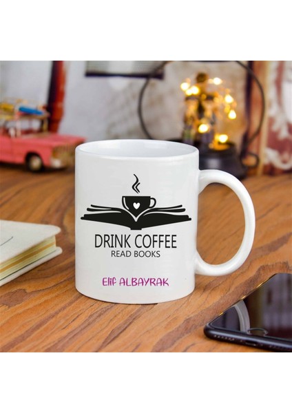 İsme Özel Tasarımlı Kupa Bardak - Drınk Coffee fiyatları