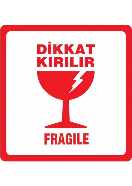 Dikkat Kırılabilir Etiketi Kendinden Yapışkanlı 10 x 10 cm 100'lü