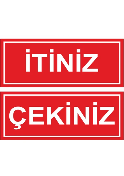 Etiket Sanatı Itiniz ve Çekiniz Sticker Etiketi Kapı Etiketi 18 x 7 cm