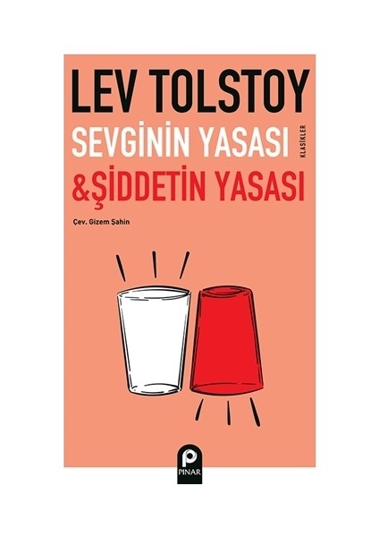 Sevginin Yasası Ve Şiddetin Yasası - Lev Tolstoy