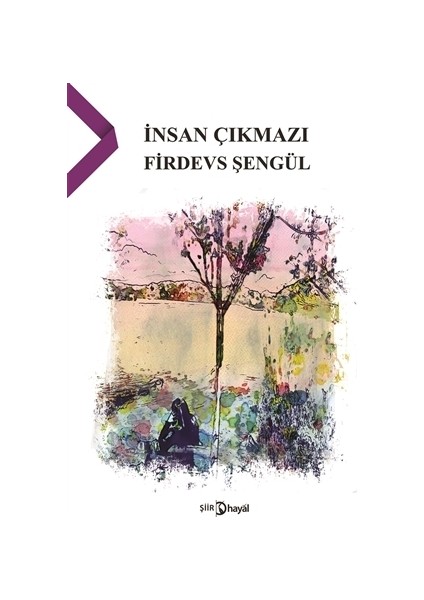 İnsan Çıkmazı - Firdevs Şengül