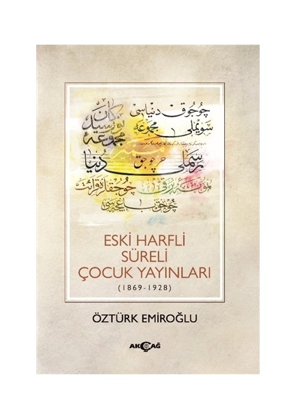 Eski Harfli Süreli Çocuk Yayınları (1869 - 1928) - Öztürk Emiroğlu