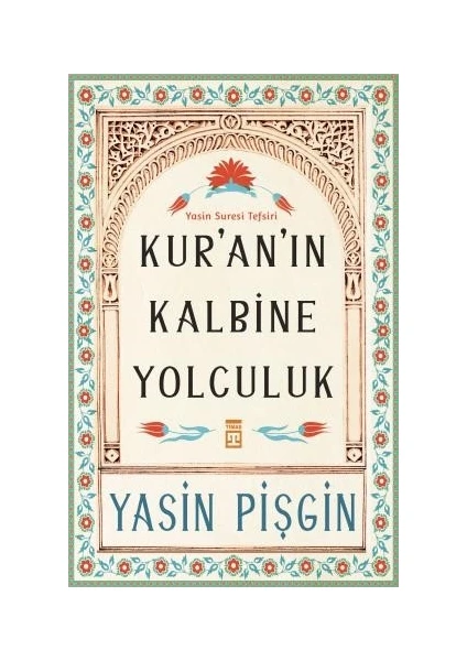 Kuranın Kalbine Yolculuk - Yasin Pişgin