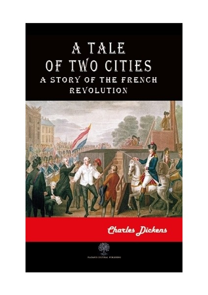 A Tale Of Two Cities - Charles Dickens