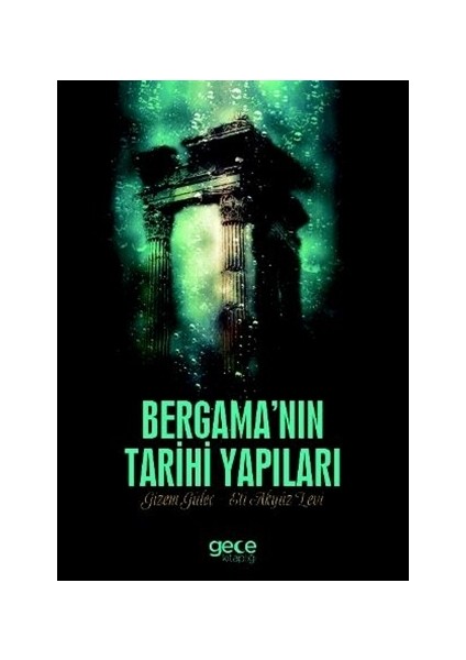 Bergama'nın Tarihi Yapıları - Gizem Güleç