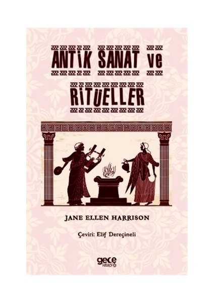 Antik Sanat Ve Ritüeller - Jane Ellen Harrison