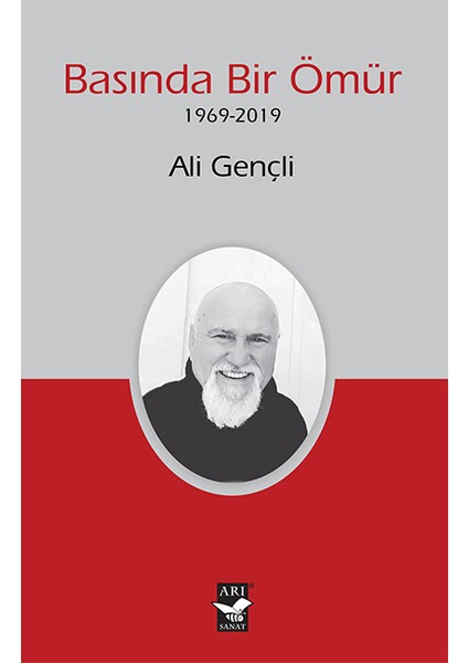 Basında Bir Ömür (1969-2019) - Ali Gençli