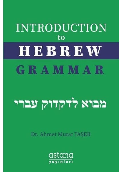 Introduction To Hebrew Grammar - Ahmet Murat Taşer