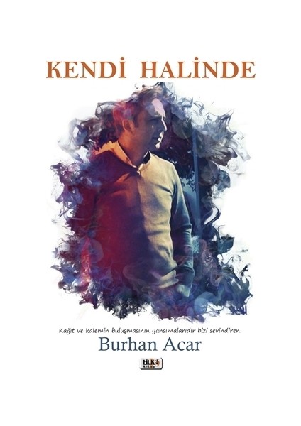 Kendi Halinde - Burhan Acar