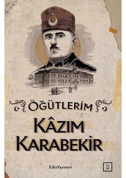 Öğütlerim - Kazım Karabekir